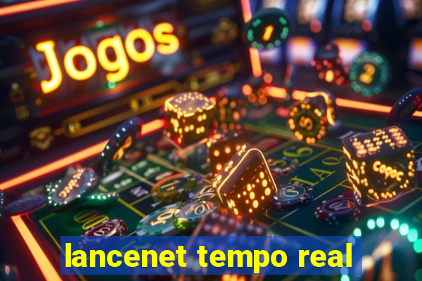 lancenet tempo real