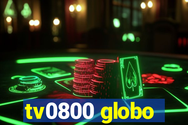 tv0800 globo