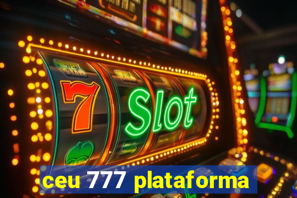 ceu 777 plataforma