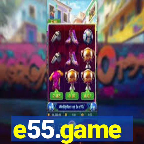 e55.game