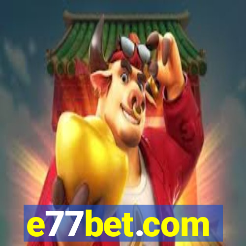 e77bet.com