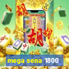 mega sena 1800