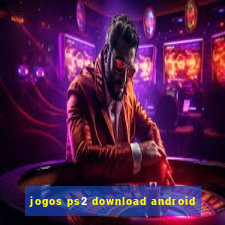 jogos ps2 download android