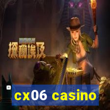 cx06 casino