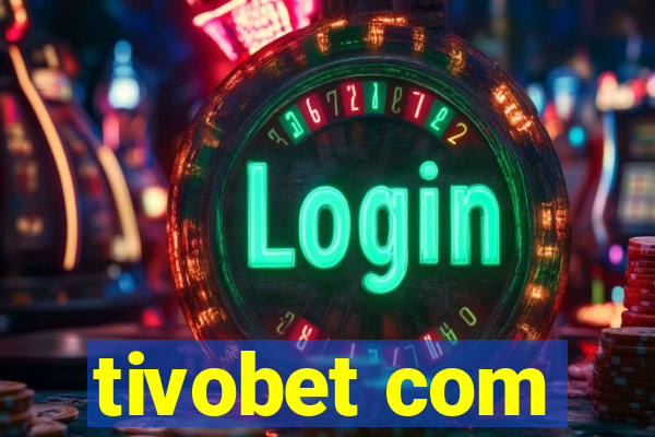 tivobet com