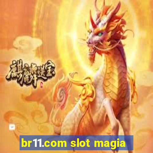 br11.com slot magia