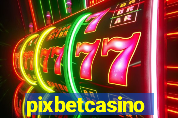 pixbetcasino