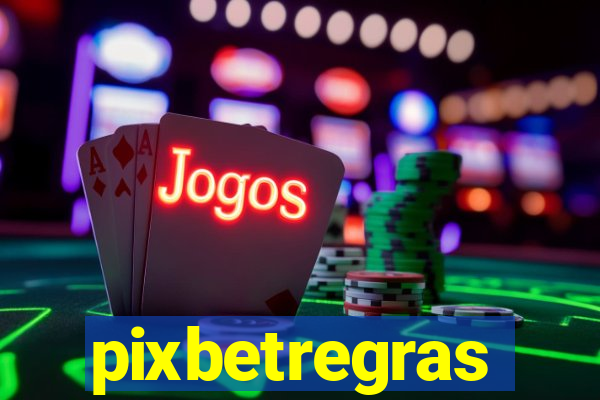 pixbetregras