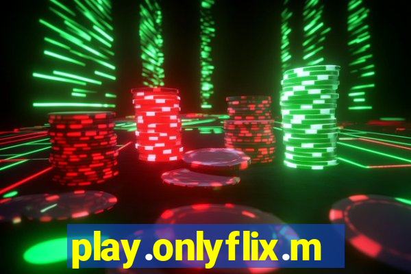 play.onlyflix.me