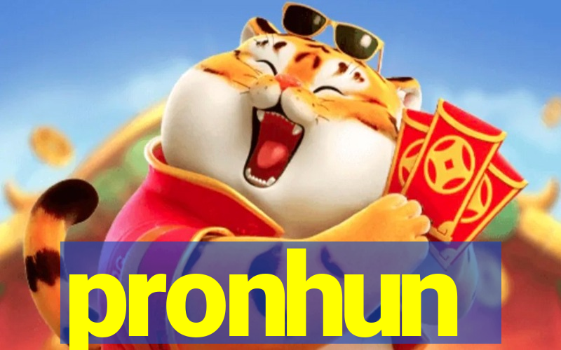 pronhun