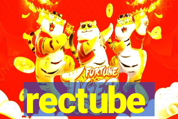 rectube