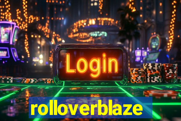 rolloverblaze