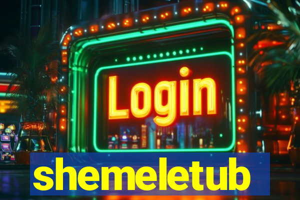 shemeletub