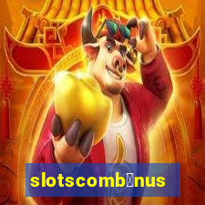 slotscomb么nus