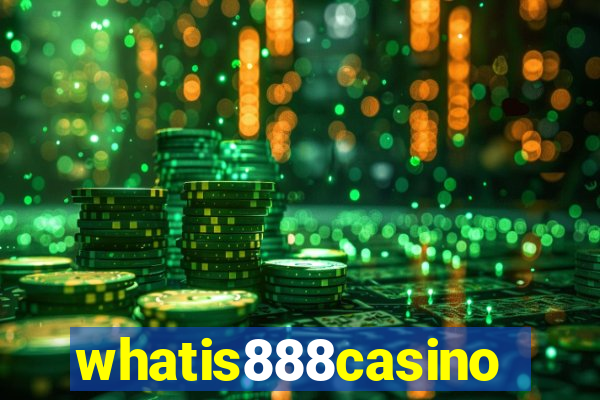 whatis888casino